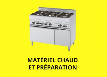 Matériel chaud  et préparation