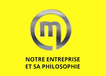 Notre entreprise et sa philosophie